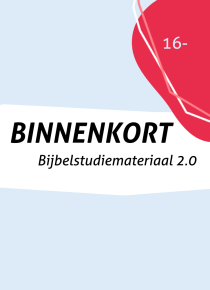 Binnenkort Bijbelstudiemateriaal 2.0 
